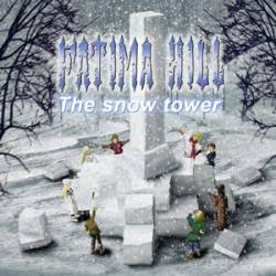 Fatima Hill : The Snow Tower